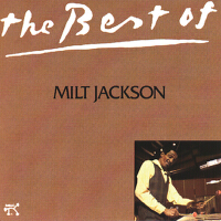 The Best Of Milt Jackson專輯_Milt JacksonThe Best Of Milt Jackson最新專輯