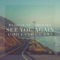 See You Again (Hitimpulse & KLYMVX Remix)專輯_HitimpulseSee You Again (Hitimpulse & KLYMVX Remix)最新專輯