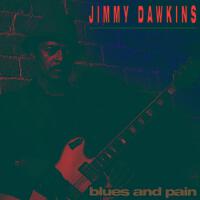 Blues and Pain專輯_Jimmy DawkinsBlues and Pain最新專輯