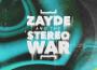 Zayde and the Stereo War歌曲歌詞大全_Zayde and the Stereo War最新歌曲歌詞