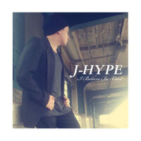 I Believe In Love專輯_J-HypeI Believe In Love最新專輯