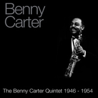 The Benny Carter Quintet 1946 - 1954專輯_Benny CarterThe Benny Carter Quintet 1946 - 1954最新專輯