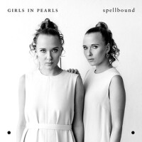 Spellbound專輯_Girls In PearlsSpellbound最新專輯