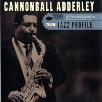 Jazz Profile: Cannonball Adderley專輯_Cannonball AdderleyJazz Profile: Cannonball Adderley最新專輯