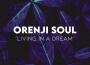 Living In A Dream專輯_Orenji SoulLiving In A Dream最新專輯