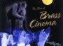 The Best of Brass Cinema專輯_Brass Band BürgermusThe Best of Brass Cinema最新專輯