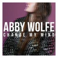 Change My Mind專輯_Abby WolfeChange My Mind最新專輯