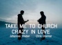 Take me to church/Crazy in love專輯_Chris BrennerTake me to church/Crazy in love最新專輯