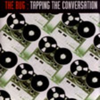 Tapping The Conversation專輯_The BugTapping The Conversation最新專輯