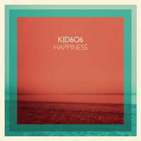 Happiness專輯_Kid606Happiness最新專輯