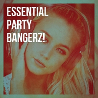 Essential Party Bangerz!