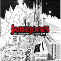 Don't You Remember The Future專輯_Jamie JonesDon't You Remember The Future最新專輯