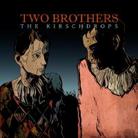 Two brothers專輯_The KirschdropsTwo brothers最新專輯