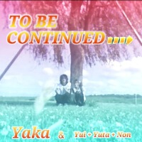 TO BE CONTINUED專輯_YakaTO BE CONTINUED最新專輯