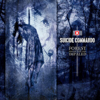 Forest of The Impaled (Deluxe Edition)專輯_Suicide CommandoForest of The Impaled (Deluxe Edition)最新專輯