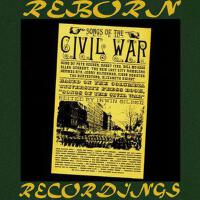 Songs of the Civil War (HD Remastered)