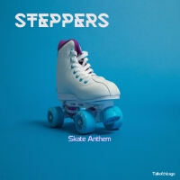 Steppers (Skate Anthem)