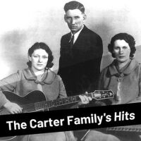 The Carter Family's Hits專輯_The Carter FamilyThe Carter Family's Hits最新專輯