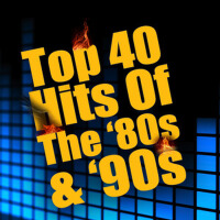 Top 40 Hits Of The '80s & '90s (Re-Recorde