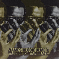 Tales of Captain Black專輯_James Blood UlmerTales of Captain Black最新專輯