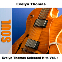 Evelyn Thomas Selected Hits Vol. 1專輯_Evelyn ThomasEvelyn Thomas Selected Hits Vol. 1最新專輯