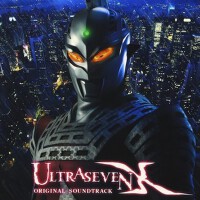 ULTRA SEVEN X オリジナル・サウンドトラック