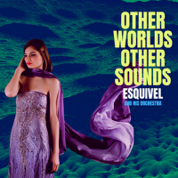 Other Worlds Other Sounds專輯_EsquivelOther Worlds Other Sounds最新專輯