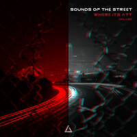 Sounds Of The Street (Deluxe) [Explicit]