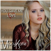 You Gave Me Love專輯_Macy KateYou Gave Me Love最新專輯