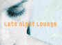 Late Night Lounge專輯_Hillton FMLate Night Lounge最新專輯