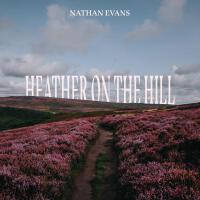 Heather On The Hill專輯_Nathan EvansHeather On The Hill最新專輯