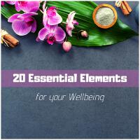20 Essential Elements for your Wellbeing