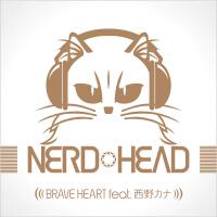 BRAVE HEART feat.西野カナ專輯_NERDHEADBRAVE HEART feat.西野カナ最新專輯