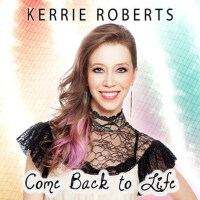 Come Back to Life專輯_Kerrie RobertsCome Back to Life最新專輯