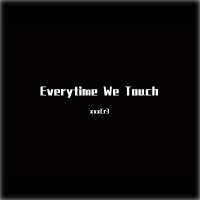 Everytime We Touch