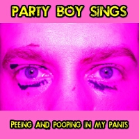 Party Boy Sings歌曲歌詞大全_Party Boy Sings最新歌曲歌詞