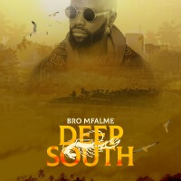 Deep South (Explicit)專輯_Bro MfalmeDeep South (Explicit)最新專輯