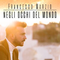 Negli occhi del mondo專輯_Francesco MarzioNegli occhi del mondo最新專輯