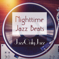 Jazz Only Jazz: Nighttime Jazz Beats專輯_Nils Landgren Funk UJazz Only Jazz: Nighttime Jazz Beats最新專輯