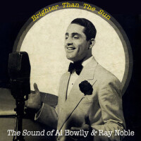 Ray Noble -Al Bowlly歌曲歌詞大全_Ray Noble -Al Bowlly最新歌曲歌詞