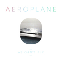 We Can't Fly專輯_AeroplaneWe Can't Fly最新專輯