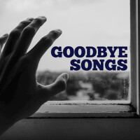 Goodbye Songs (Explicit)