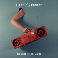 She Lives in Neon Lights專輯_Kites And KometsShe Lives in Neon Lights最新專輯