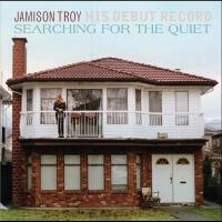 Searching for the Quiet專輯_Jamison TroySearching for the Quiet最新專輯