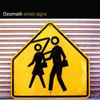 Street Signs專輯_OzomatliStreet Signs最新專輯