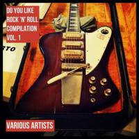 Do You Like Rock 'N' Roll Compilation, Vol專輯_Big Mama ThorntonDo You Like Rock 'N' Roll Compilation, Vol最新專輯