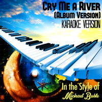 Cry Me a River (Album Version) [In the Style of Mi