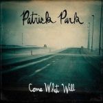 Come What Will專輯_Patrick ParkCome What Will最新專輯