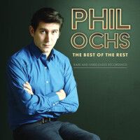 The Best Of The Rest: Rare And Unreleased Recordin專輯_Phil OchsThe Best Of The Rest: Rare And Unreleased Recordin最新專輯
