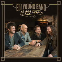 10,000 Towns專輯_Eli Young Band10,000 Towns最新專輯